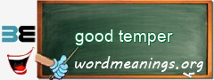 WordMeaning blackboard for good temper